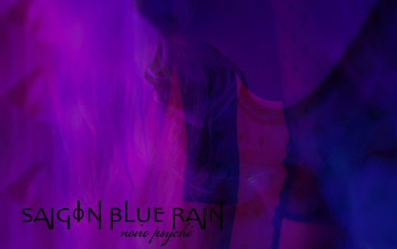 SAIGON BLUE RAIN – Noire Psyché (ALBUM REVIEW)