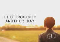 Electrogenic release new single “Another Day”