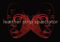 Leæther Strip – “Spæctator” album review