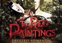 THE RED PAINTINGS ‘DELETED ROMANTIC’ Tour 2017 preview