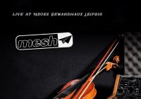 MESH “Live At Neues Gewandhaus Leipzig” – album review