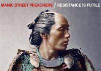 Manic Street Preachers’ new album “Resistance Is Futile” + “International Blue” video