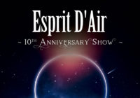 Esprit D’Air special 10th anniversary show at The Dome in London