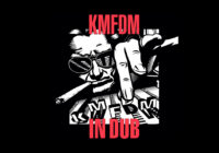 KMFDM “IN DUB” – album review