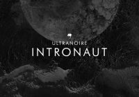 Ultranoire – “Intronaut” album review